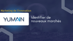Témoignage client Yumain - Identifier de nouveaux marchés