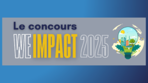 Concours WeImpact 2025 – S’engager pour un futur responsable et durable